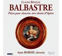 Robert, Anne - Balbastre: Pièces pour Claveci