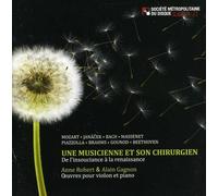 Robert, Anne & Gagnon, Alain - Une Musicienne Et Son Chirurgien