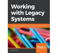 Robert Annett Working with Legacy Systems (Tascabile)