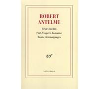 Robert Antelme, textes inédits sur "L'espèce humaine": Essais et témoignages
