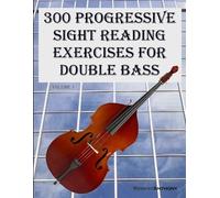 Robert Anthony 300 Progressive Sight Reading Exercises for Double Ba (Tascabile)