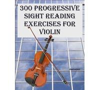 Robert Anthony 300 Progressive Sight Reading Exercises for Violin (Tascabile)