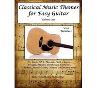 Robert Anthony Classical Music Themes for Easy Guitar (Tascabile)