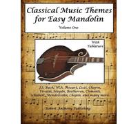 Robert Anthony Classical Music Themes for Easy Mandolin Volume One (Tascabile)