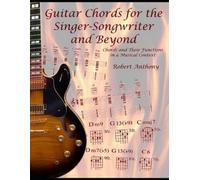 Robert Anthony Guitar Chords for the Singer-Songwriter and Beyond (Tascabile)
