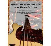 Robert Anthony Music Reading Skills for Bass Guitar Complete Levels (Tascabile)