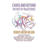 Robert Anton Wilson Chaos and Beyond (Tascabile)