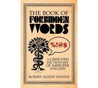 Robert Anton Wilson The Book of Forbidden Words (Tascabile)