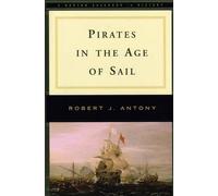Robert Antony Pirates in the Age of Sail (Tascabile)