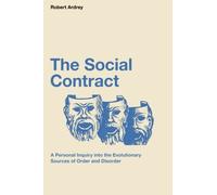 Robert Ardrey The Social Contract (Tascabile) Robert Ardrey's Nature of Man