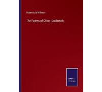 Robert Aris Willmott The Poems of Oliver Goldsmith (Tascabile)
