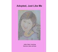 Robert Armstrong Adopted, Just Like Me (Tascabile)
