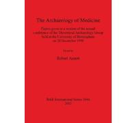 Robert Arnott The The Archaeology of Medicine (Tascabile)