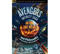 Robert Arp Avengers Infinity Saga and Philosophy (Tascabile)