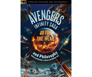 Robert Arp Avengers Infinity Saga and Philosophy (Tascabile)