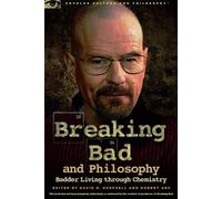 Robert Arp Breaking Bad and Philosophy (Tascabile)