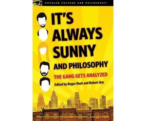 Robert Arp Hunt, Roger It's Always Sunny and Philosophy (Tascabile)