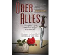 Robert Arthur Neff Über Alles (Tascabile)