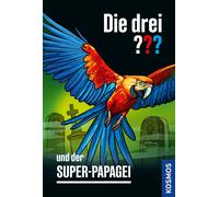 Robert Arthur S Die drei ??? und der Super-Papagei: Eine spannende D (Tascabile)