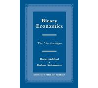 Robert Ashford Rodney Shakespeare Binary Economics (Tascabile)