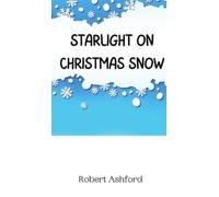 Robert Ashford Starlight on Christmas Snow (Copertina rigida)