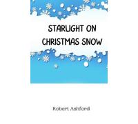 Robert Ashford Starlight on Christmas Snow (Tascabile)