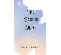 Robert Ashford The Fading Light (Copertina rigida)