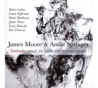 Robert Ashley James Moore & Andie Springer: Gertrudes + Music...: For Violi (CD)