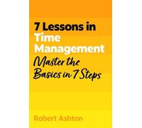 Robert Ashton 7 Lessons in Time Management (Tascabile) TYW