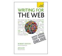 Robert Ashton Jessica Juby Writing for the Web: Teach Yourself (Tascabile)