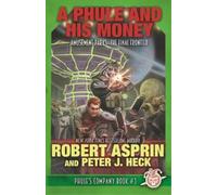 Robert Asprin Peter J Heck A Phule And His Money (Tascabile)