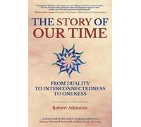 Robert Atkinson The Story of Our Time (Tascabile)