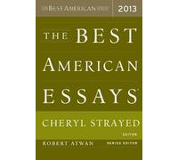 Robert Atwan Cheryl Strayed The Best American Essays 2013 (Tascabile)