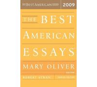 Robert Atwan Mary Oliver The Best American Essays 2009 (Tascabile) Best American