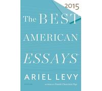 Robert Atwan The Best American Essays 2015 (Tascabile) Best American