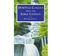Robert Atwell Spiritual Classics of the Early Church (Tascabile)