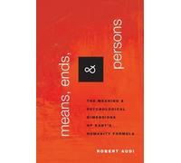 Robert Audi Means, Ends, and Persons (Tascabile)
