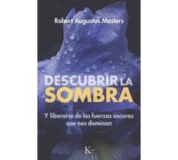 Robert Augustus Descubrir La Sombra / Bringing Your Shadow Out of t (Tascabile)