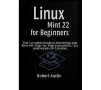 Robert Austin Linux Mint 22 for Beginners (Tascabile)