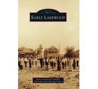 Robert Autobee Kristen Autobee Early Lakewood (Tascabile) Images of America