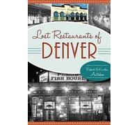Robert Autobee Kristen Autobee Lost Restaurants of Denver (Tascabile)