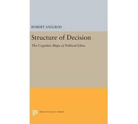 Robert Axelrod Structure of Decision (Copertina rigida) Princeton Legacy Library