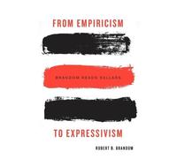 Robert B. Brandom From Empiricism to Expressivism (Copertina rigida)