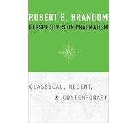 Robert B. Brandom Perspectives on Pragmatism (Copertina rigida)