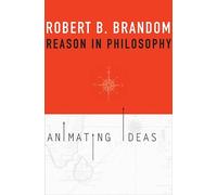 Robert B. Brandom Reason in Philosophy (Tascabile)