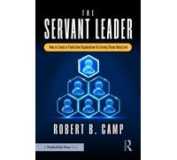 Robert B. Camp The Servant Leader (Tascabile)