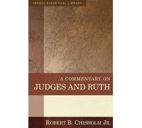 Robert B. Chisholm A Commentary on Judges and Ruth (Copertina rigida)