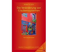 Robert B. Dilts Theo Kierdo Die Veränderung von Glaubenssystemen: N (Tascabile)