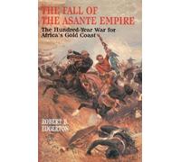 Robert B. Edgerton The Fall of the Asante Empire (Tascabile)