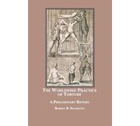 Robert B Edgerton The Worldwide Practice of Torture (Tascabile)